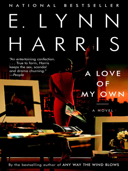 Title details for A Love of My Own by E. Lynn Harris - Available